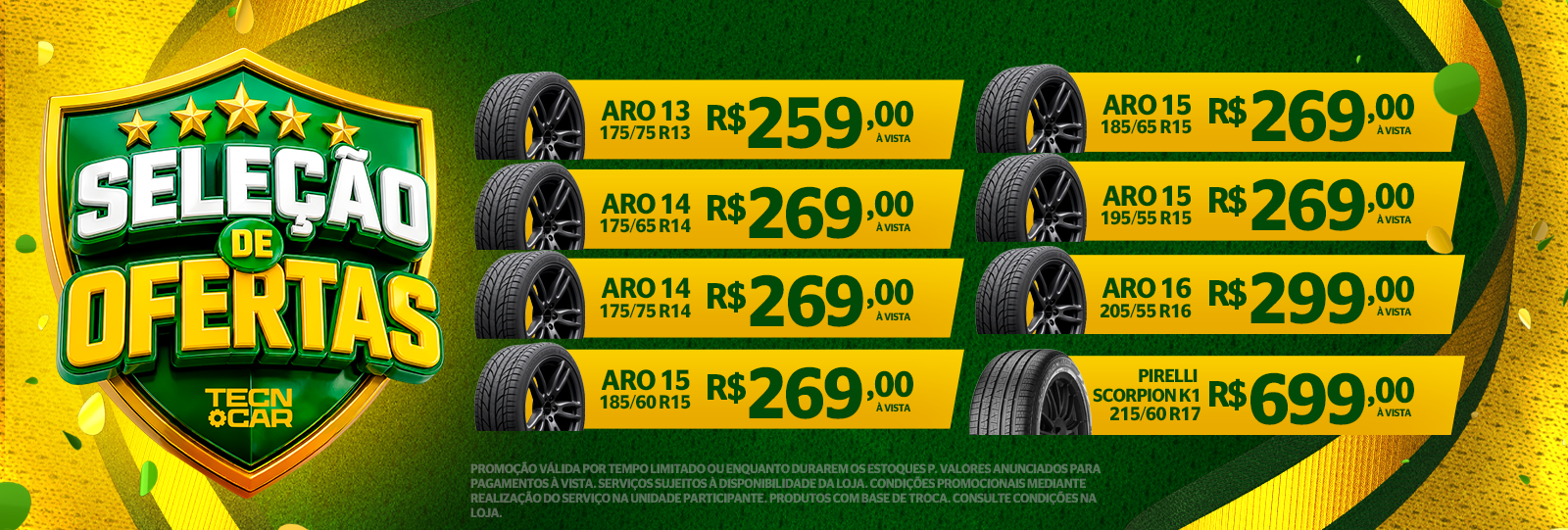 Seleção de Ofertas Tecnocar - Pneus a partir de R$ 259